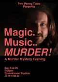 2.25.23 Magic. Music.. Murder...
